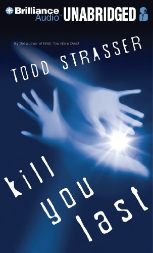 Front cover of Kill You Last